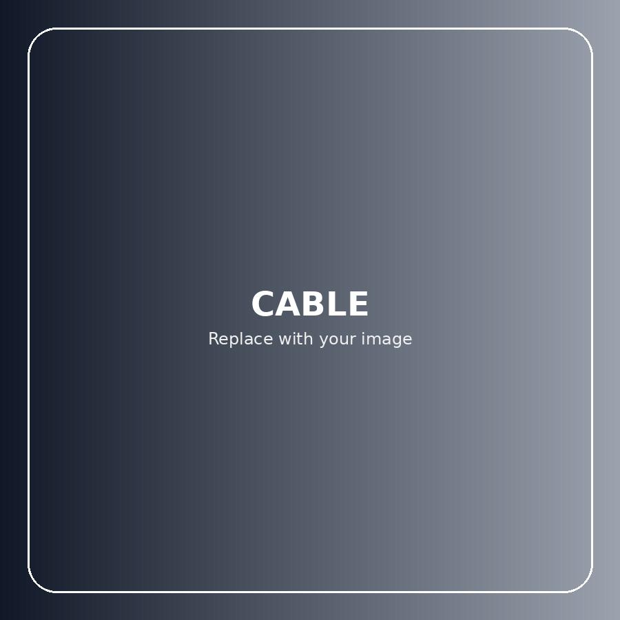 Cables